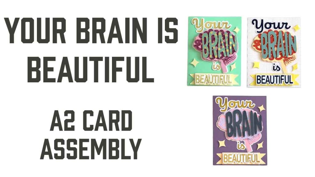 Reads "Your Brain is Beautiful A2 Card" with a photo of a three different colors of cards made of cardstock with a brain and text reading "your brain is beautiful"
