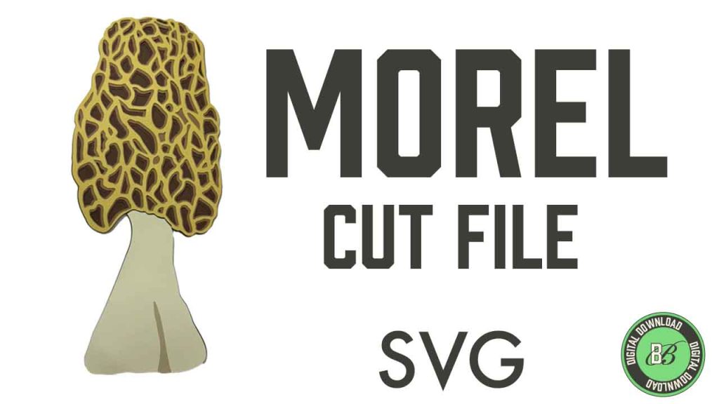 Reads "Morel Cut File SVG" with a photo of a Morel mushroom craft made of card stock.